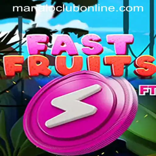 Discover the Thrills of FastFruits with MANALOCLUB ONLINE